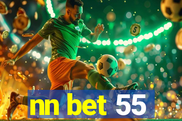 nn bet 55